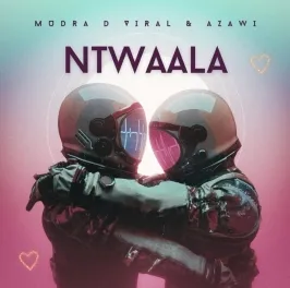 Ntwaala - Azawi, Mudra D Viral