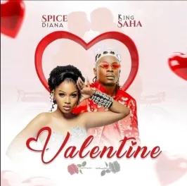 Valentine - King Saha Ft Spice Diana