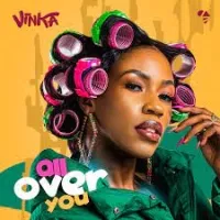 All Over You - Vinka