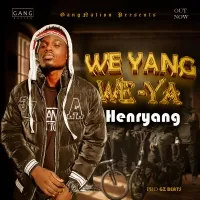 We Yanga We Ya - Henry Yang