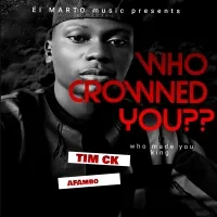 Who crowned you - TimCk
