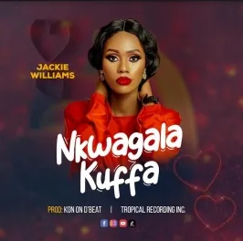 Nkwagala Kuffa - Jackie Williams