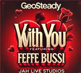 With You - Geosteady, Feffe Busi