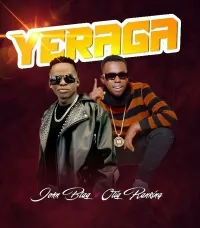 Yeraga - John Blaq ft Oliq Ranking