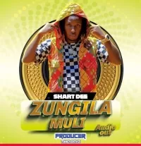Zungila Muli - Shart Dee