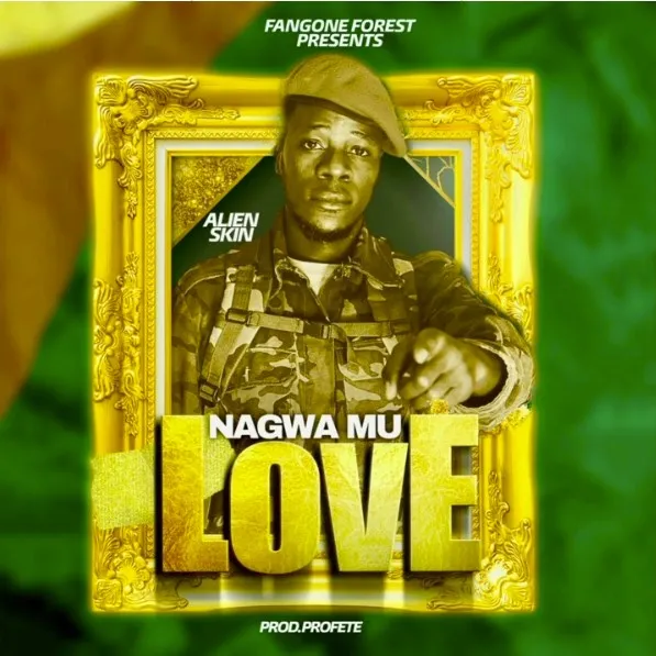 Nagwa Mu Love by Alien skin - MP3 Download, Audio Download - Howwe.ug