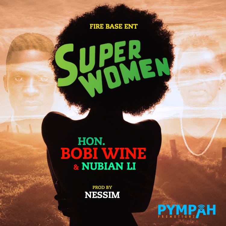 Super Woman by Bobi Wine ft Nubian Lee MP3 Download, Audio Download