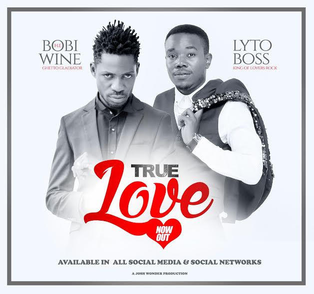 True Love by Bobi Wine ft Lyto Boss MP3 Download, Audio Download